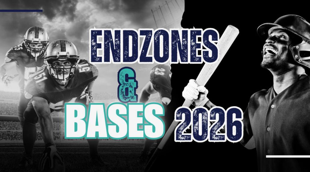 Endzones and Bases 2026